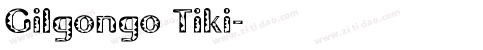 Gilgongo Tiki字体转换
